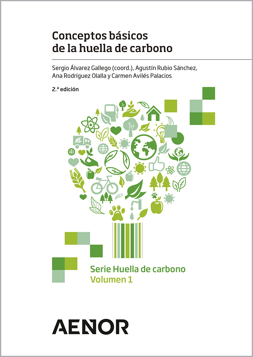 Serie Huella de carbono. Volumen 1: Conceptos básicos de la huella de carbono. 2ª edición