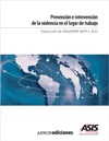 ASIS/SHRM WVPI.1-2011 Prevención e intervención de la violencia en el lugar de trabajo