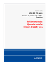 Norma UNE-EN ISO 9001. Edición comparada: diferencias entre las versiones de 2008 y 2015