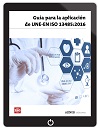 Guía para la aplicación de UNE-EN ISO 13485:2016