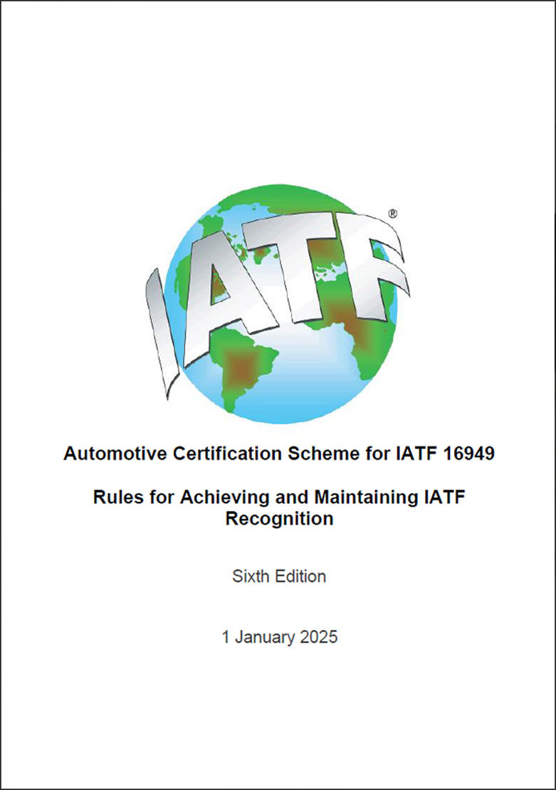 Automotive Certification Scheme for IATF 16949 Rules for Achieving and Maintaining IATF Recognition Sixth Edition